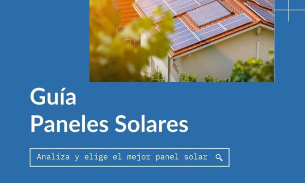 Las mejores placas solares: Guía y recomendaciones